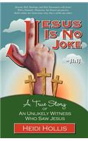 Jesus Is No Joke