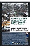 Quain's Elements of anatomy; in three volumes, Vol. I. - part I.