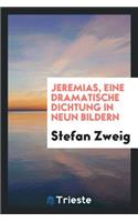 Jeremias, Eine Dramatische Dichtung in Neun Bildern