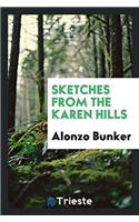 Sketches from the Karen hills