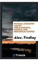 PHYSICAL CHEMISTRY AND ITS APPLICATIONS