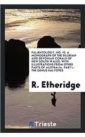 Palï¿½ntology, No. 13. A Monograph of the Silurian and Devonian Corals of New South Wales; With Illustrations from other parts of Australia. Part I.-The