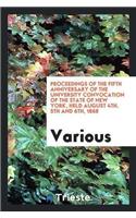 Proceedings of the Fifth Anniversary of the University Convocation of the State of New York, Held August 4th, 5th and 6th, 1868