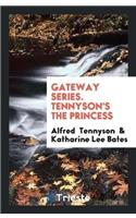 Gateway Series. Tennyson's the Princess