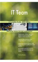 IT Team A Complete Guide - 2019 Edition