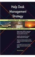 Help Desk Management Strategy A Complete Guide - 2020 Edition