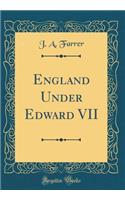 England Under Edward VII (Classic Reprint)