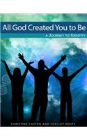 All God Created You To Be