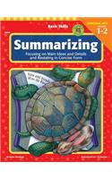 Summarizing, Grades 1 - 2: Focusing on Main Ideas and Details and Restating in Concise Form(Basic Skills)