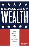 Servants of Wealth