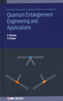 Quantum Entanglement Engineering and Applications