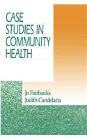 Case Studies in Community Health