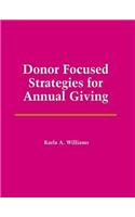 Donor Focused Strategies for Annual Giving