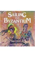 Sailing to Byzantium Lib/E