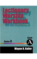 Lectionary Worship Workbook, Series II, Cycle A