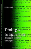Thinking in the Light of Time: Heidegger's Encounter With Hegel