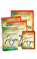 Fashioned to Reign Curriculum Kit: Empowering Women to Fulfill Their Divine Destiny