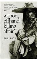 Short, Offhand, Killing Affair