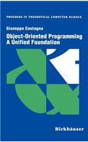 Object-Oriented Programming a Unified Foundation
