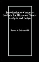Introduction to Computer Methods for Microwave Circuit Analysis and Design