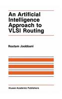 Artificial Intelligence Approach to VLSI Routing