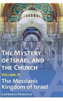 Mystery of Israel and the Church, Vol. 3