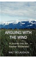 Arguing with the Wind