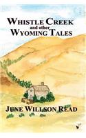 Whistle Creek and Other Wyoming Tales