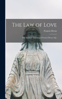 The Law of Love; the Spiritual Teaching of Francis Devas, S.J.;