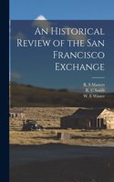 Historical Review of the San Francisco Exchange