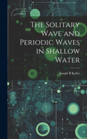 Solitary Wave and Periodic Waves in Shallow Water