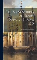 Manuscripts of Henry Duncan Skrine, Esq