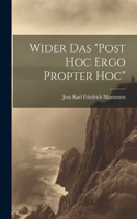 Wider Das "Post Hoc Ergo Propter Hoc"