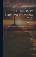 University Sermons new and Old