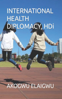 INTERNATIONAL HEALTH DIPLOMACY, HDi