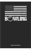 Bowling Notebook: Lined Log Book For Bowler: Flag Bowling Journal Patriotic Us American Flag Gift