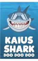 Kaius - Shark Doo Doo Doo: Blank Ruled Name Personalized & Customized Shark Notebook Journal for Boys & Men. Funny Sharks Desk Accessories Item for Writing Primary / Kindergar