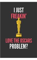 I Just Freakin' Love The Oscars: Lover's Lined Notebook Journal 110 Pages Great Gift