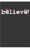 Notebook: Christmas Believe Santa Dot Grid Dotted 6x9 120 Pages