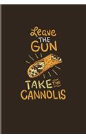 Leave The Gun Take The Cannolis