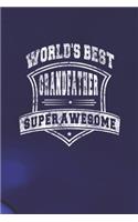 World's Best Grandfather Super Awesome
