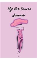 My Art Course Journal: Stylishly illustrated little notebook is the perfect accessory for all your lessons and courses.