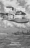 Planes, Trains, and War Games