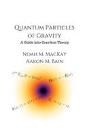 Quantum Particles of Gravity