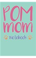 POM Mom Composition Notebook of Pomeranian Dog Mom Journal