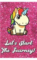 Let's Start The Journey: Colorful Unicorn On Pink Glitter Stars Effect Background, Lined Paper Note Book For Girls or Boys To Draw, Sketch & Crayon or Color (Kids Teens and 