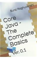 Core Java - The Complete Basics