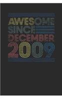Awesome Since December 2009: Dotted Bullet Grid Notebook / Journal (6 X 9) - December Birthday Gift and December Anniversary Gift
