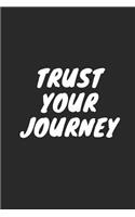 Trust Your Journey: Blank Lined Composition Notebook Journal, 120 Page, Black Glossy Finish Quote Cover, 6x9