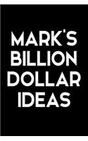 Mark's Billion Dollar Ideas
